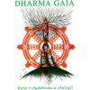 Dharma Gaia - Ekologie a buddhismus - Kolektív