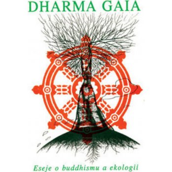 Dharma Gaia - Ekologie a buddhismus