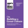 HBR's 10 Must Reads on Building a Great Culture (with bonus article 