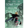 Something Is Killing the Children Vol. 9