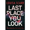 Last Place You Look - Louisa Scarr
