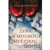 Žena s modrou hvězdou - Pam Jenoff