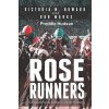 Rose Runners: Chronicles of the Kentucky Derby Winners