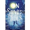 On Silver Tides - Sylvia Bishop