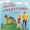Dědečku, vyprávěj o Česku - Etiketa a Etika pro děti - Ladislav Špaček