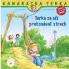 Terka sa učí prekonávať strach
