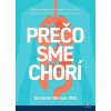 Prečo sme chorí