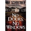 No Doors, No Windows (Schreiber Joe)