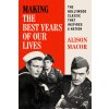Making The Best Years of Our Lives (Macor Alison)