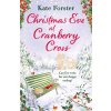 Christmas Eve at Cranberry Cross (Kate Forster)(Brožovaná)