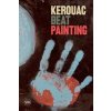 Kerouac: Beat Painting - Sandrina Bandera, Alessandro Castiglioni, Skira
