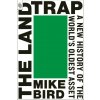 The Land Trap (Mike Bird)(Brožovaná)
