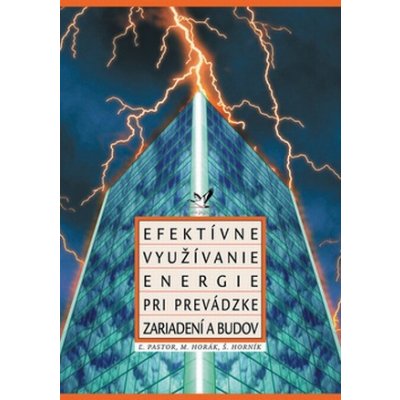 Efektívne využívanie energie pri prevádzke zariadení a budov