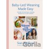 Moon and Rue: Baby-Led Weaning Made Easy - Sian Radford
