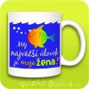 Vtipný hrnček - Môj najväčší úlovok je moja žena!