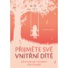 Přijměte své vnitřní dítě - Schlösser Bunz Gabriela