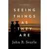 Seeing Things as They Are (John Searle)(Pevná)