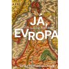 Já, Evropa - Lenka Horňáková-Civade