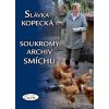Soukromý archiv smíchu - Kopecká Slávka