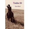 Touha žít - Irena Kásel