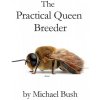 Practical Queen Breeder