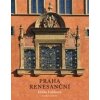 Praha renesanční - Fučíková Eliška