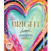 The Bright Book: A Creativity Workbook Designed to Help You Shine (Raulet (Etta Vee) Jessi)