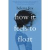 How It Feels to Float (Helena Fox)(Pevná)
