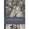 Podivuhodný svět Zdeňka Buriana - Neff Ondřej, Walica Rostislav