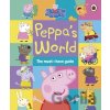 Peppa Pig: Peppa’s World: The Must-Have Guide - Peppa Pig
