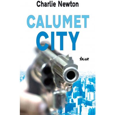 Calumet City - Charlie Newton
