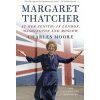 Margaret Thatcher: At Her Zenith: In London, Washington and Moscow (Charles Moore)(Brožovaná)