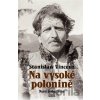 Na vysoké Polonině - Nová doba: Svár - Stanislaw Vincenz