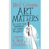 Art Matters (Neil Gaiman,Chris Riddell)(Pevná)