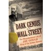 Dark Genius of Wall Street (Edward J. Renehan)(Brožovaná)