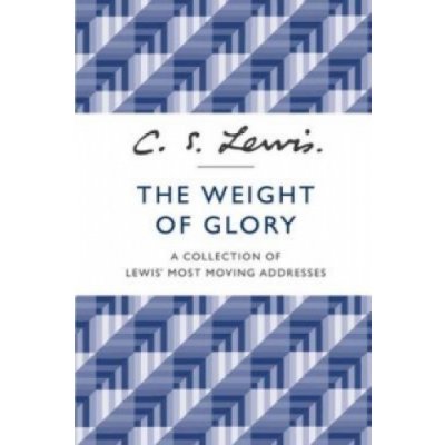 Weight of Glory - Lewis C S