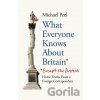 What Everyone Knows About Britain* (*Except the British) - Michael Peel