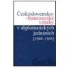 Československo-francouzské vztahy v diplomatických jednáních - Jan Kuklík