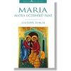 Maria, Matka učedníků Páně - Giuseppe Forlai