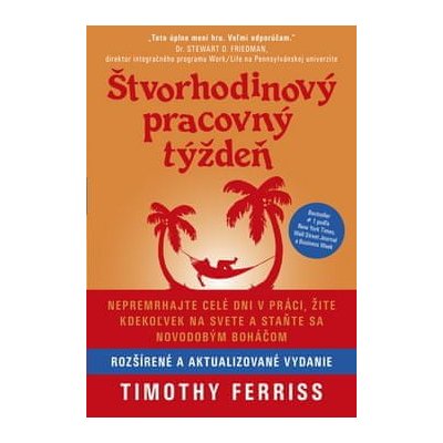 Timothy Ferriss: Štvorhodinový pracovný týždeň - rozšírené a aktualizované vydanie
