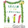 Green Is for Christmas - Drew Daywalt