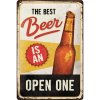Plechová ceduľa The Best Beer is and Open One, 20 x 30 cm