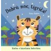 Dobrú noc, tigríča! kniha s kúzelnou baterkou - autor neuvedený