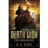 The Death Wish - Pitch & Sickle Book Eight