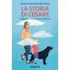 storia di Cesare. Scegliere a occhi chiusi la felicità (Valentina Mastroianni)(Brožovaná)
