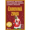Čarovná zima (P.Hederová, T.Brezinská, I.Popluhárová, E.Horská, M.Laurent, L.Kráľová)