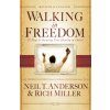 Walking in Freedom - 21 Days to Securing Your Identity in Christ (Neil T Anderson,Rich Miller)(Brožovaná)
