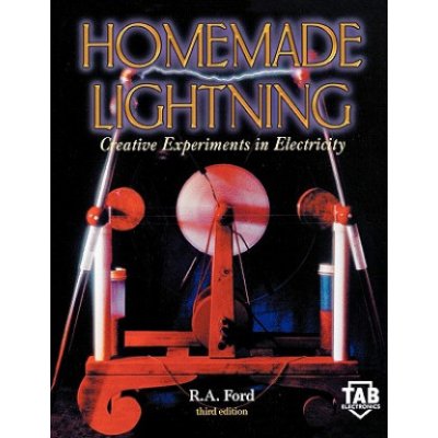 Homemade Lightning - Creative Experiments in ElectricityPaperback
