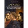 Las vidas de los más excelentes arquitectos, pintores y escultores italianos desde Cimabue a nuestros tiempos