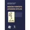 Medicína v kontextu západního myšlení - Lydie Fialová, Petr Kouba, Martin Špaček a editoři